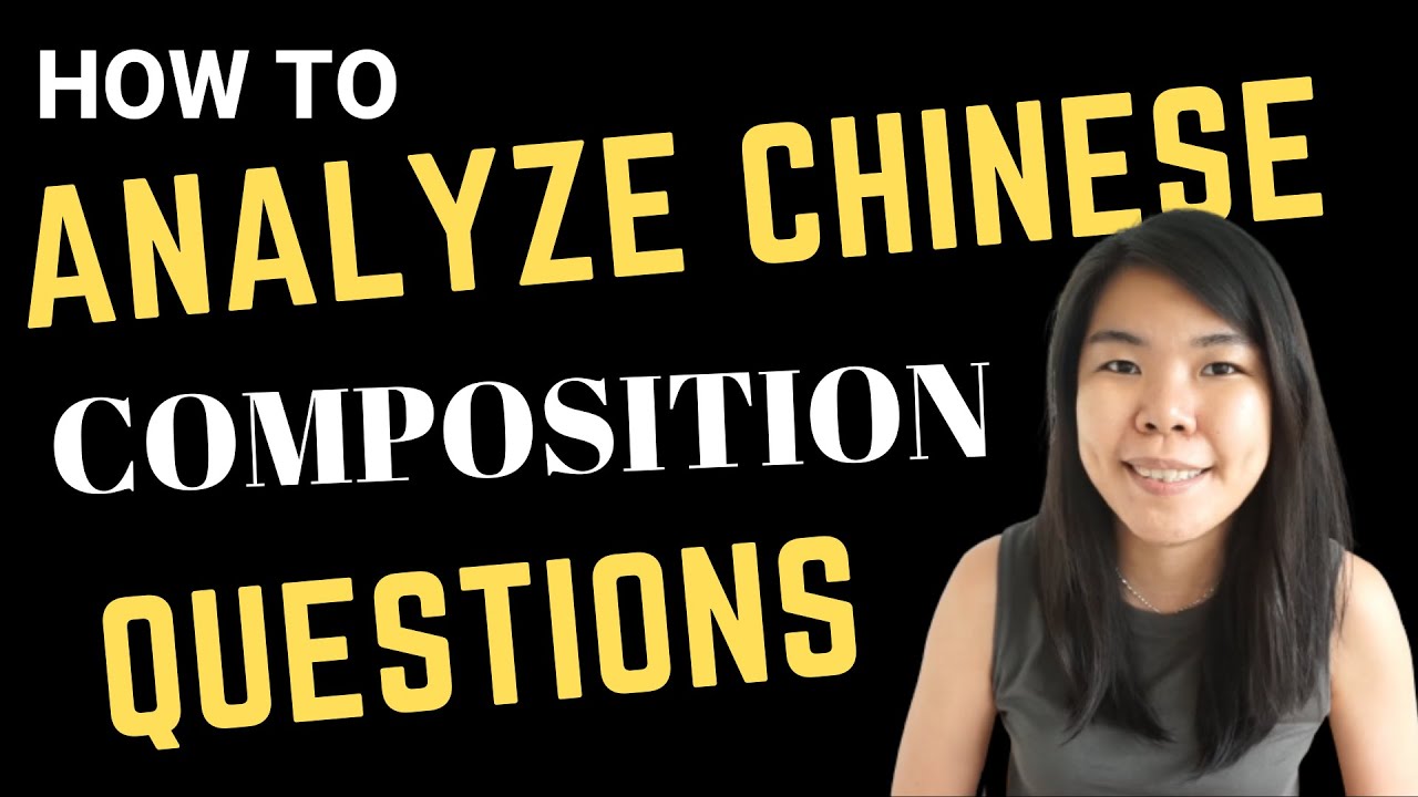 Chinese Composition Writing Tips | How to Analyze Chinese Composition  Questions and stay on point!