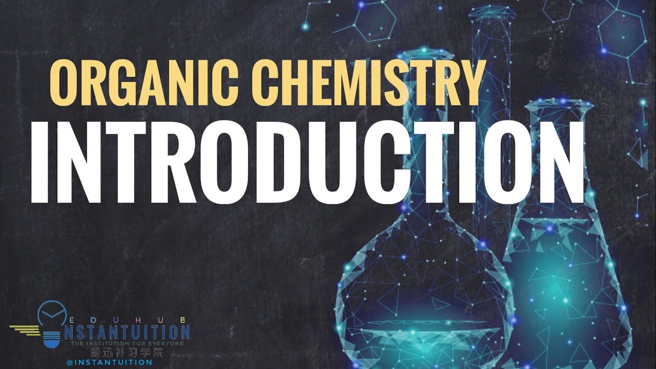 Introduction To Organic Chemistry (O/N Level)