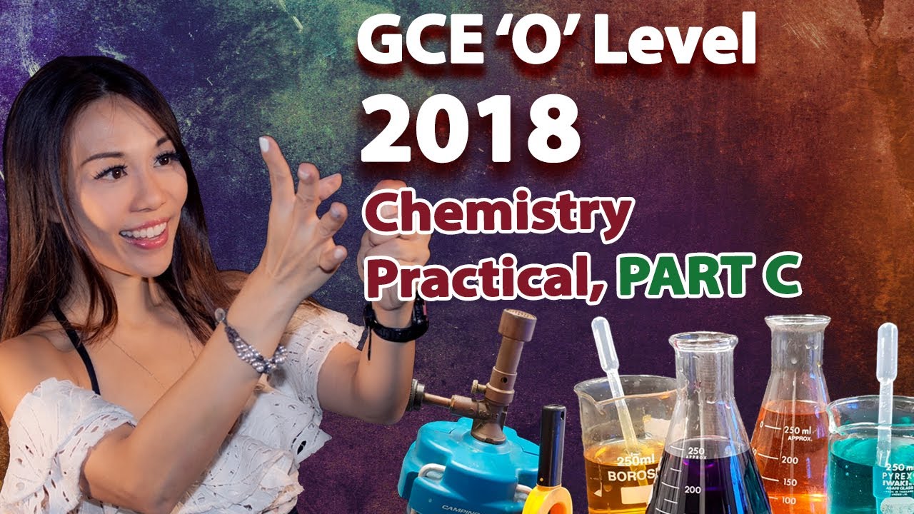 2018 Science (Chemistry) Practical O Level - Part C