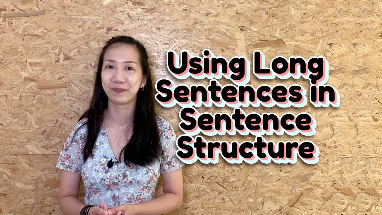 Using Long Sentences in Sentence Structure
