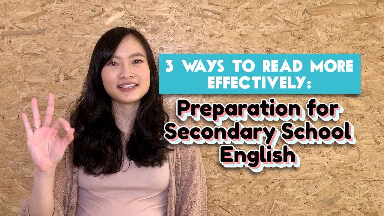 3 Ways to Read More Effectively: Preparation for Secondary School English