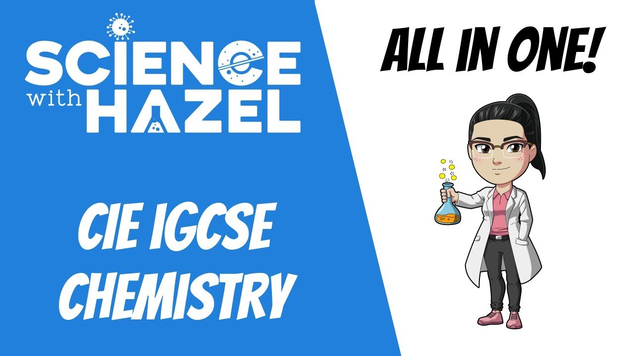 ALL OF CIE IGCSE CHEMISTRY 9-1 / A*-U (2021 & 2022) | IGCSE Chemistry Revision | Science with Hazel